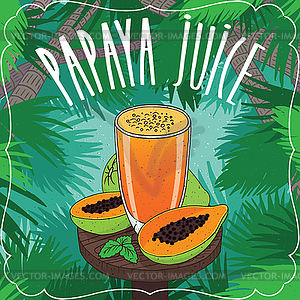 Fresh papaya juice in glass with ripe fruits - vector clipart