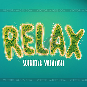 Lettering of islands to form word relax - vector clip art