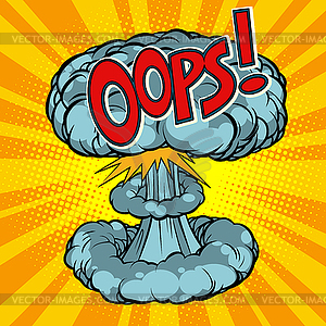 Oops surprise nuclear explosion - vector image