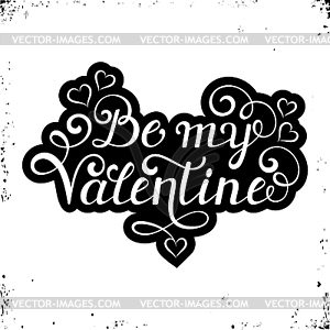 Be my Valentine inscription - vector clipart