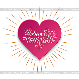 Be my Valentine inscription - vector image