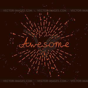 Motivational poster with sunburst and word - Awesom - vector clip art