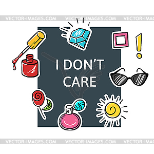 Slogan I dont care with fashion patch a - color vector clipart