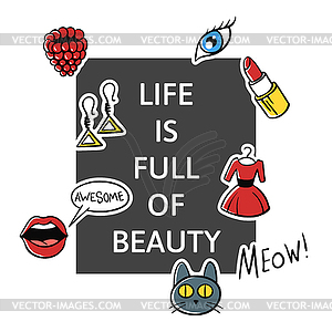 Slogan Life is full of beauty with fash - vector clip art