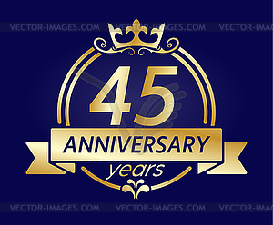 45 year anniversary. Gold round frame with crown an - vector clipart