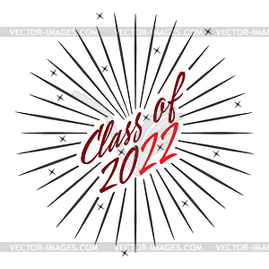 Stylized calligraphy inscription Class of 2022 - vector clipart