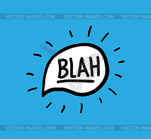 Blah doodle hand written words calligraphy speech - vector clip art