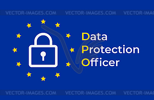 DPO - Data Protection Officer. EU flag with with - vector clip art