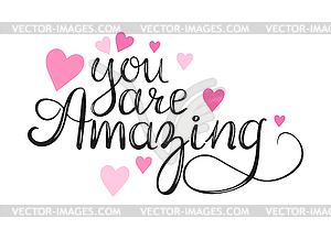 You are amazing. Lettering. Handwriting. Calligraphy - vector EPS clipart