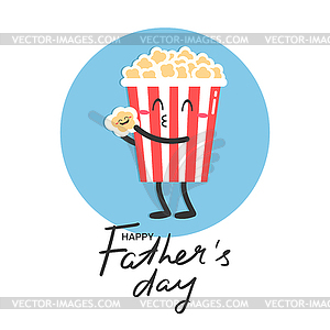 Fathers Day greeting card with a cute popcorn character - vector image