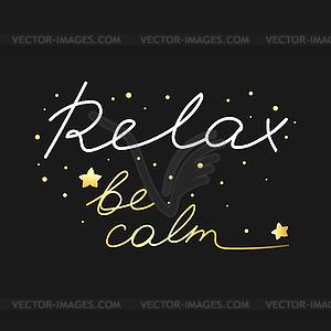 Hand drawn motivation card with phrase Relax be calm - vector clip art