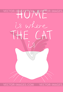 Home is where the cat is quote with cat head silhouette - vector clipart